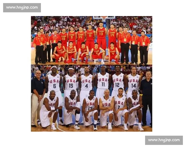 2008年北京奥运会美国男篮对战中国队的经典对决回顾